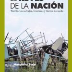 El revés de la nación: Territorios salvajes, fronteras y tierras de nadie