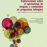 Exploraciones sobre el aprendizaje de lenguas y contenidos en programas bilingües: Una indagación en la escuela primaria