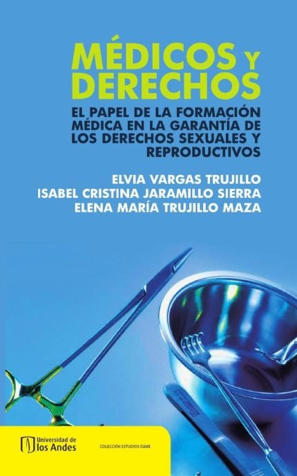 Médicos y derechos: El papel de la formación médica en la garantía de los derechos sexuales y reproductivos