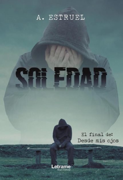 Soledad. El final de: Desde mis ojos