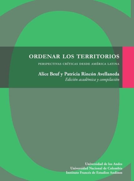 Ordenar los territorios: Perspectivas críticas desde América Latina