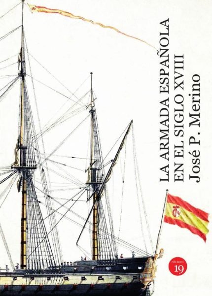 La armada española en el siglo XVIII: Nueva edición