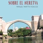 Un puente español sobre el Neretva