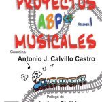 Un mundo de proyectos ABP musicales: Volumen 1: Infantil y Primaria