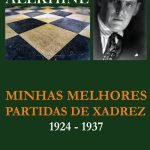 Minhas Melhores Partidas de Xadrez: 1924-1937