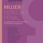 Mujer y Derecho penal ¿Necesidad de una reforma desde una perspectiva de género?