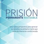 Prisión permanente revisable.: Una nueva perspectiva para apreciar su constitucionalidad en tanto que pena de liberación condicionda.