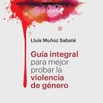 Guía Integral para mejor probar la violencia de género.