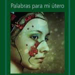 Palabras para mi útero