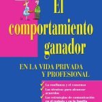 El comportamiento ganador en la vida privada y profesional