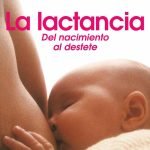La lactancia: Guía práctica para una alimentación materna saludable