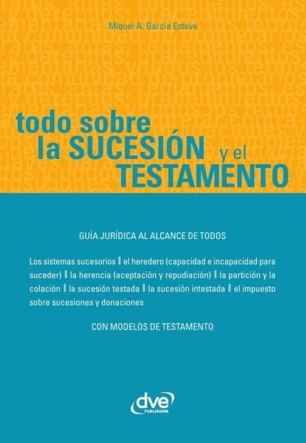 Todo sobre la sucesión y el testamento: Guía clara sobre herencias y testamentos