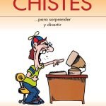 Chistes: Los mejores chistes para desconectar y divertirse