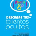 Descubre tus talentos ocultos: Conócete mejor y desarrolla tu potencial