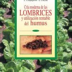 Cría moderna de las lombrices y utilización rentable del humus