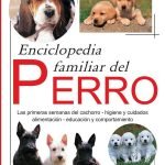 Enciclopedia familiar del perro