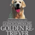 La enciclopedia del golden retriever