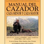 Manual del cazador caza menor y caza mayor
