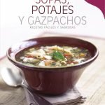 Sopas, potajes y gazpachos