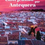 Callejeando por Antequera