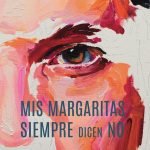 Mis margaritas siempre dicen no