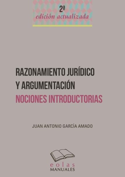 Razonamiento jurídico y argumentación: NOCIONES INTRODUCTORIAS