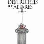 Destruiréis los altares