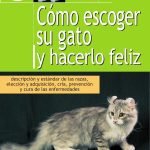 Cómo escoger su gato y hacerlo feliz
