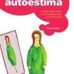 Mejora tu autoestima: Claves para valorarte y confiar en ti mismo