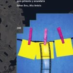 El cine en la escuela: Propuestas didácticas de películas para primaria ysecundaria