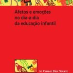 Afectos e emoçöes no dia a dia da educaçäo infantil