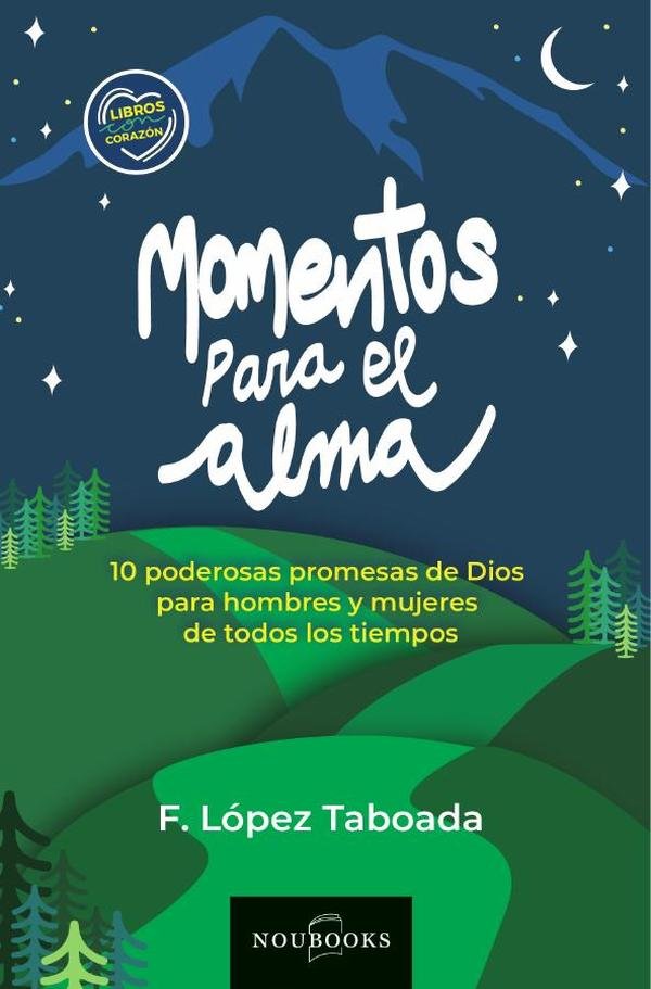269908_IMAGEN_TAPA_G_002 Momentos para el alma: 10 poderosas promesas de Dios para hombres y mujeres de todos los tiempos. - Imagen 1