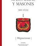 Masonerías y masones i: migraciones