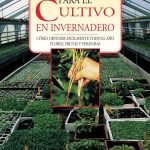 Guía práctica para el cultivo en invernadero