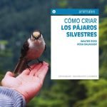 Cómo criar los pájaros silvestres