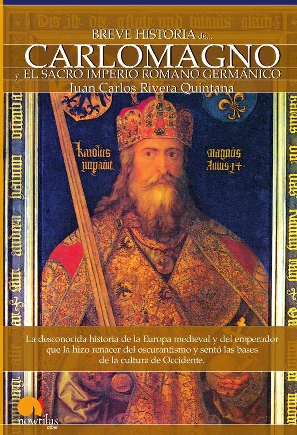 28748_IMAGEN_TAPA_G_003 Breve historia de Carlomagno y el Sacro Imperio Romano Germánico - Imagen 1