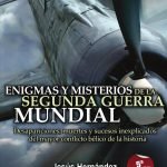 Enigmas y misterios de la Segunda Guerra Mundial
