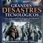 Grandes desastres tecnológicos