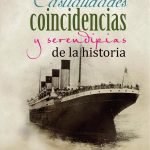 Casualidades, coincidencias y serendipias de la historia