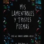 Mis lamentables y tristes poemas