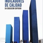 Indicadores de calidad en educación superior