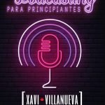 Podcasting para principiantes: Cómo crear un podcast paso a paso