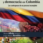 Crecimiento, desarrollo y democracia en Colombia. Los contrapesos de un proceso incompleto