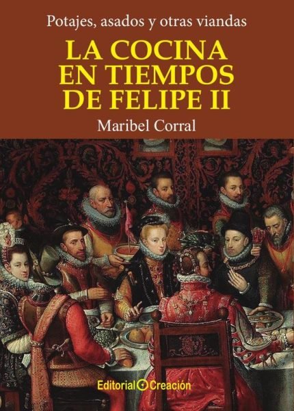La cocina en tiempos de Felipe II