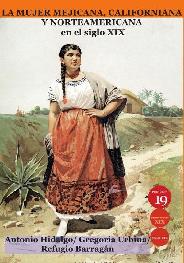 317033_IMAGEN_TAPA_G_002 La mujer mejicana, californiana y norteamericana en el siglo xix - Imagen 1