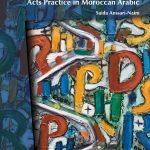 The Politeness/Impoliteness Divide: English-Based Theories and Speech Acts Practice in Moroccan Arabic
