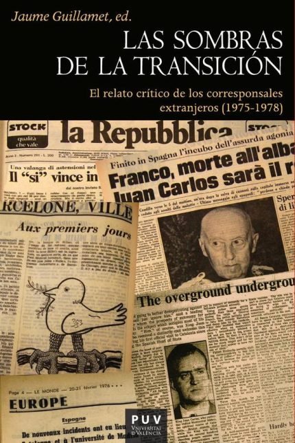 Las sombras de la Transición: El relato crítico de los corresponsales extranjeros (1975-1978)