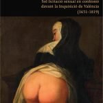 Per la reixeta: Sol·licitació sexual en confessió davant la Inquisició de València (1651-1819)