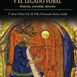 Los valencianos y el legado foral: Historia, sociedad, derecho