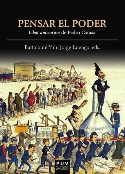 Pensar el poder: Liber amicorum de Pedro Carasa